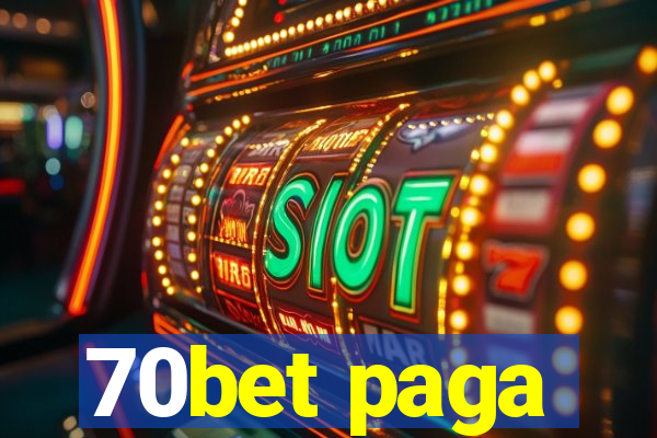 70bet paga